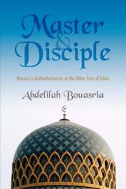 Cover of: Master and Disciple: Morocco's Authoritarianism or the Other Face of Islam