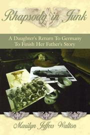 Cover of: Rhapsody in Junk: A Daughter's Return To Germany To Finish Her Father's Story