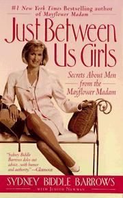 Cover of: Just Between Us Girls: Secrets About Men From The Mayflower Madam