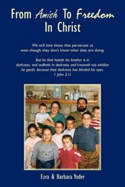 Cover of: From Amish To Freedom In Christ