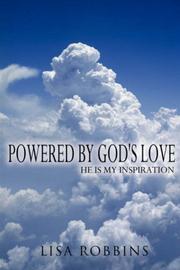 Cover of: Powered By God's Love: He Is My Inspiration