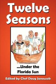 Cover of: 12 Seasons...Under the Florida Sun by Doug Janousek