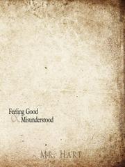 Cover of: Feeling Good And Misunderstood by Mr. Hart