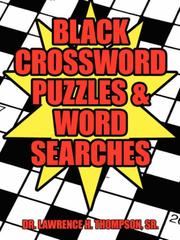 Cover of: Black Crossword Puzzles & Word Searches by Dr. Lawrence, H. Thompson Sr.