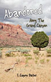 Cover of: Abandoned: Along The Grand Canyon