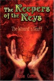 Cover of: The Keepers of the Keys by Rosie, Cottier