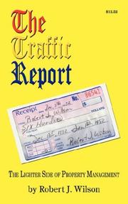 Cover of: The Traffic Report: The Lighter Side of Property Management