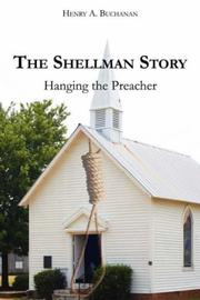 Cover of: The Shellman Story: Hanging the Preacher