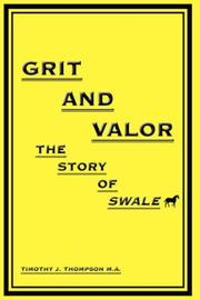 Cover of: Grit And Valor by Timothy J. Thompson