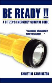 Cover of: Be Ready !!: A Citizen's Emergency Survival Guide