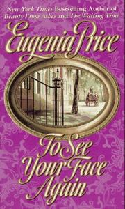 Cover of: To See Your Face Again by Eugenia Price, Eugenia Price