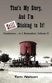 Cover of: That's My Story, And I'm Still Sticking to It!: Fennimore.As I Remember, Volume II