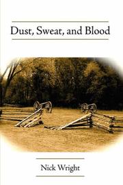 Cover of: Dust, Sweat, and Blood