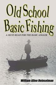 Cover of: Old School Basic Fishing | William Allen Heinselman