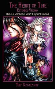 Cover of: The Heart of Time: Extended Version: The Guardian Heart Crystal Series