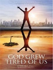 Cover of: God Grew Tired of Us: A Memoir