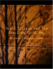 Cover of: Great Britain and the American Civil War by Ephraim Douglass Adams