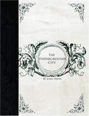 Cover of: The Underground City  (Large Print Edition) by Jules Verne