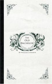 Cover of: The Old Bachelor by William Congreve
