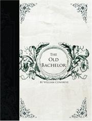 Cover of: The Old Bachelor  (Large Print Edition) by William Congreve