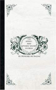 Cover of: The Adieu, and Other Short Stories by Honoré de Balzac, Clara Bell, Honoré de Balzac