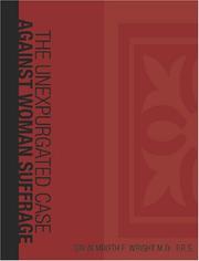 Cover of: The Unexpurgated Case Against Woman Suffrage (Large Print Edition) by Almroth Wright, Almroth Wright