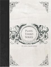 Cover of: Plays: Third Series (Large Print Edition) | John Galsworthy