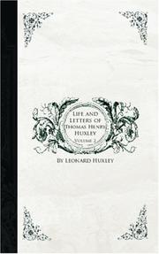 Cover of: Life and Letters of Thomas Henry Huxley, Volume 2 by Leonard Huxley, Leonard Huxley