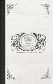 Cover of: The Duchess of Berry and the Court of Charles X by Arthur Léon Imbert de Saint-Amand