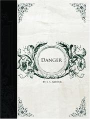 Cover of: Danger (Large Print Edition) by T.S Arthur