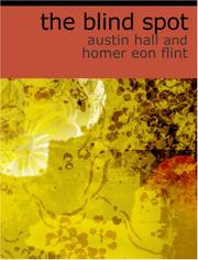 Cover of: The Blind Spot (Large Print Edition) by Austin Hall, Homer Eon Flint, AUSTIN HALL AND HOMER EON FLINT