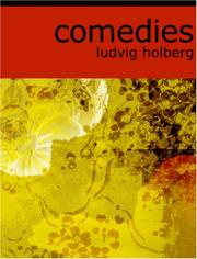 Cover of: Comedies (Large Print Edition) by Ludvig Holberg, Ludvig Holberg, Oscar James Campbell