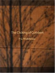 Cover of: The Clicking of Cuthbert (Large Print Edition) by P. G. Wodehouse