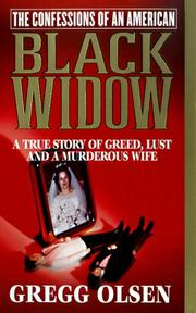 The Confessions Of An American Black Widow by Gregg Olsen