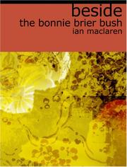 Cover of: Beside the Bonnie Brier Bush  (Large Print Edition) by Ian Maclaren