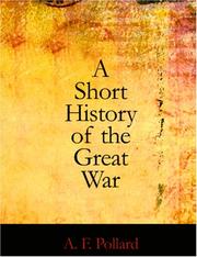 Cover of: A Short History of the Great War (Large Print Edition) by A. F. Pollard