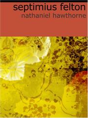 Cover of: Septimius Felton (Large Print Edition) by Nathaniel Hawthorne