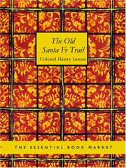 Cover of: The old Santa Fe trail (Large Print Edition): The Story of a Great Highway