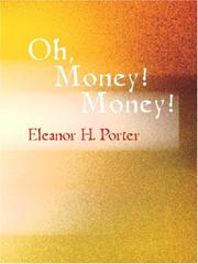 Cover of: Oh, Money! Money! (Large Print Edition) by Eleanor Hodgman Porter