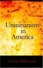 Cover of: Unitarianism in America by George Willis Cooke, George Willis Cooke