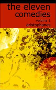 Cover of: The Eleven Comedies, Volume 1 by Aristophanes, Aristophanes