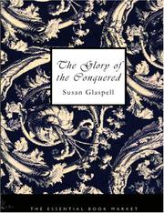 Cover of: The Glory of the Conquered (large Print Edition): The Story of a Great Love