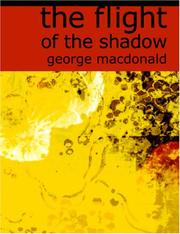 Cover of: The Flight of the Shadow (Large Print Edition) by George MacDonald