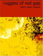 Cover of: Ruggles of Red Gap (Large Print Edition) by Harry Leon Wilson, Harry Leon Wilson
