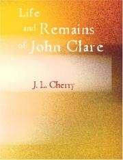Cover of: Life and Remains of John Clare (Large Print Edition): "The Northamptonshire Peasant Poet"