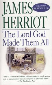 Cover of: The Lord God Made Them All (All Creatures Great & Small) by James Herriot