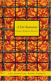 Cover of: A Fair Barbarian by Frances Hodgson Burnett