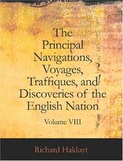 Cover of: The Principal Navigations, Voyages, Traffiques and Discoveries of the English Nation, Volume VIII (Large Print Edition) | Richard Hakluyt