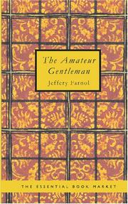 The amateur gentleman by Jeffery Farnol