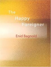 Cover of: The Happy Foreigner (Large Print Edition) by Bagnold, Enid., Bagnold, Enid.